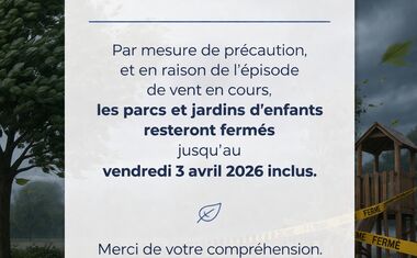 Fermeture préventive des parcs et jardins d’enfants
